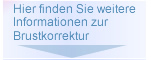 Hier finden Sie weitere Informationen zu Bruststraffungen/ Brustverkleinerungen/ Brustkorrekturen